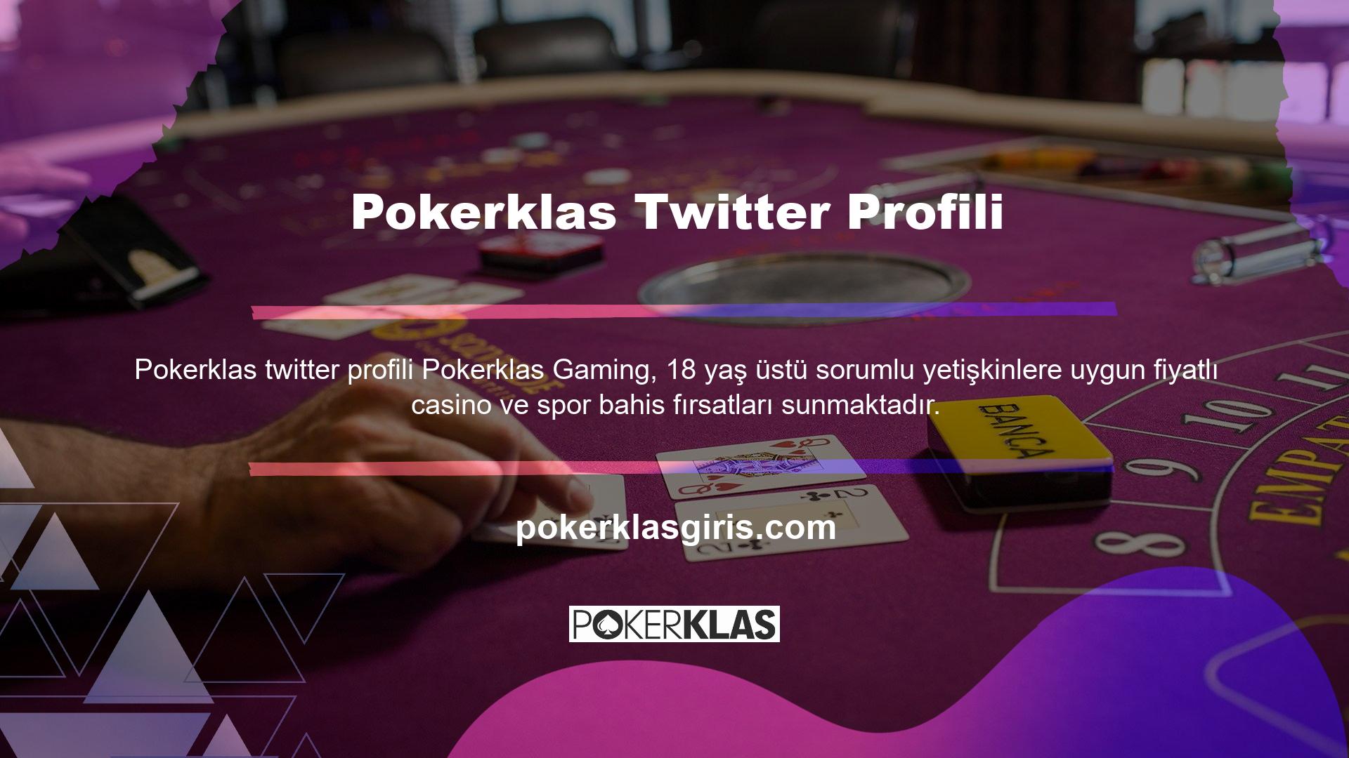 Standart Avrupa içeriği ve hizmetlerini satın almak için hayranların Pokerklas oyun web sitesindeki giriş adreslerini üyelik ayrıntılarıyla birlikte sağlamaları gerekmektedir